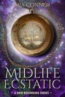 Midlife Ecstatic: A Paranormal Women's Fiction Novel