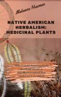 Native American Herbalism Medicinal Plants