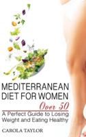 Mediterranean Diet for Women Over 50
