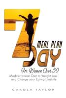 7-DAY Meal Plan for Women Over 50: Mediterranean Diet to Weight Loss and Change your Eating Lifestyle