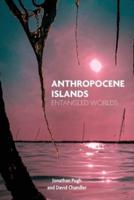 Anthropocene Islands: Entangled Worlds