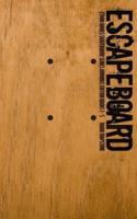 Escapeboard: Ethan Wares Skateboard Series Omnibus Edition - Books 1 - 5