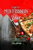 Mediterranean diet cookbook 1: 25 Pasta and Pizza recipes. Burn fat with the most loved Mediterranean dishes. Let your carb intake be delicious without feeling on a strict diet (10 Panini recipes included)
