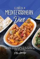 Mediterranean diet cookbook 4: 54 Legumes, soups, and stews recipes. The only one cookbook to make a special Mediterranean dinner. Astonish your guests with these refined and artistic dishes