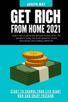 Get Rich from Home 2021