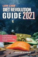 Low-Carb Diet Revolution Guide 2021