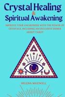 Crystal Healing and Spiritual Awakening