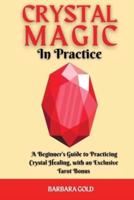 Crystal Magic in Practice