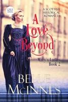 A Love Beyond: A Scottish Historical Romance