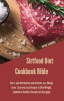 Sirtfood Diet Cookbook Bible