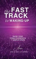 The Fast Track to Waking-Up