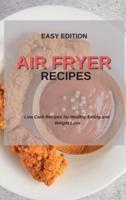 AIR FRYER RECIPES: Low Carb Recipes for Healthy Eating and  Weight Loss
