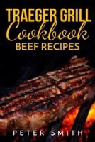 Traeger Grill Coobook Beef Recipes