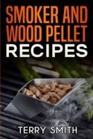 Smoker and Wood Pellet Recipes