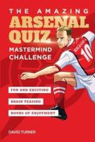 The Amazing Arsenal Quiz: Mastermind Challenge