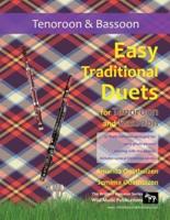 Easy Traditional Duets for Tenoroon and Bassoon: 32 traditional melodies arranged for two adventurous early grade players.