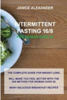 Intermittent Fasting 16/8 for Woman Over 50