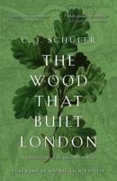 The Wood That Built London