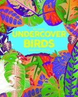 Undercover Birds
