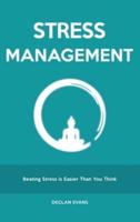 Stress Management: Beating Stress is Easier Than You Think