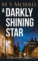 A Darkly Shining Star: An Oxford Murder Mystery