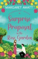 A Surprise Proposal in the Rose Garden