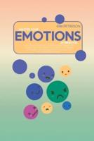 Master Your Emotions Workbook: A Practical Approach To Overcome Negativity, Control Anxiety Defeat Depression And Better Manage Your Feelings With A Emotional Intelligence Method