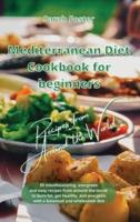 Mediterranean Diet Cookbook for Beginners Recipes from Around the World