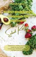 Plant Based Diet Cookbook for Beginners - Salads Recipes