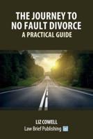 The Journey to No Fault Divorce - A Practical Guide