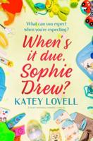 When's It Due, Sophie Drew?