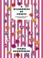 A Wilderness of Sweets
