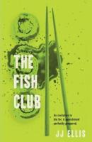 The Fish Club, The