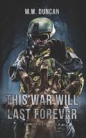 This War Will Last Forever: Carrion Virus Book 4