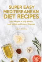 Super Easy Mediterranean Recipes