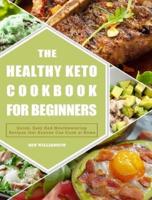 The Healthy Keto Cookbook For Beginners