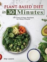 Plant Based Diet in 30 Minutes