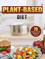 The Plant-Based Diet for Beginners