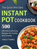 The Quick And Easy Instant Pot Cookbook