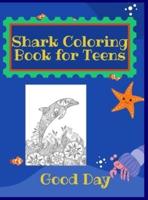Shark Coloring Book for Teens: Have fun with your daughter with this gift: Coloring mermaids, unicorns, crabs and dolphins 50 Pages of pure fun!