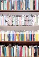 Studying music without going to university: An alternative education