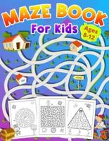 Maze Book For Kids Ages 8-12: activity book for kids ages 8-12   great gift for boys & girls ages 6-12, Workbook for Games, Puzzles, and Problem-Solving
