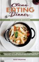 Clean Eating Dinner Cookbook