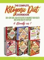 The Complete Ketogenic Diet Cookbook: 300+Low-Carb, High-Fat Recipes to Maximize Your Health and Eating healthy Every Day