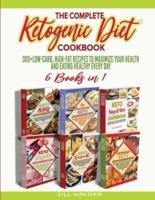 The Complete Ketogenic Diet Cookbook: 300+Low-Carb, High-Fat Recipes to Maximize Your Health and Eating healthy Every Day
