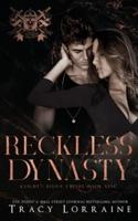 Reckless Dynasty
