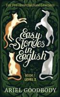 Easy Stories in English for Pre-Intermediate Learners: 10 Fairy Tales to Take Your English From OK to Good and From Good to Great