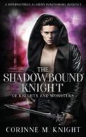 The Shadowbound Knight