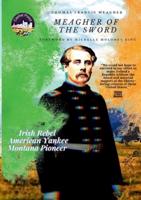 Thomas Francis Meagher of The Sword
