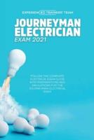 Journeyman Electrician Exam 2021: Follow The Complete Electrical Exam Guide With Preparations and Simulations For The Journeyman Electrical Exam